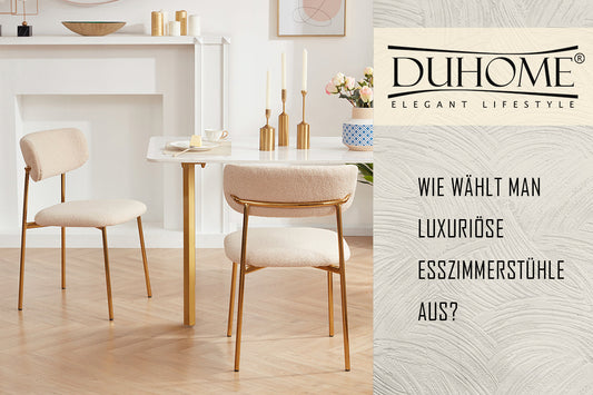 Wie wählt man luxuriöse Esszimmerstühle aus?