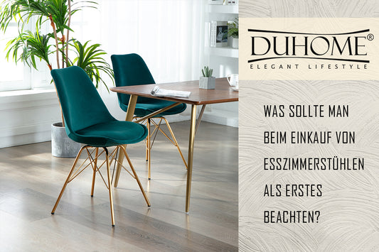 Was sollte man beim Einkauf von Esszimmerstühlen als erstes beachten?